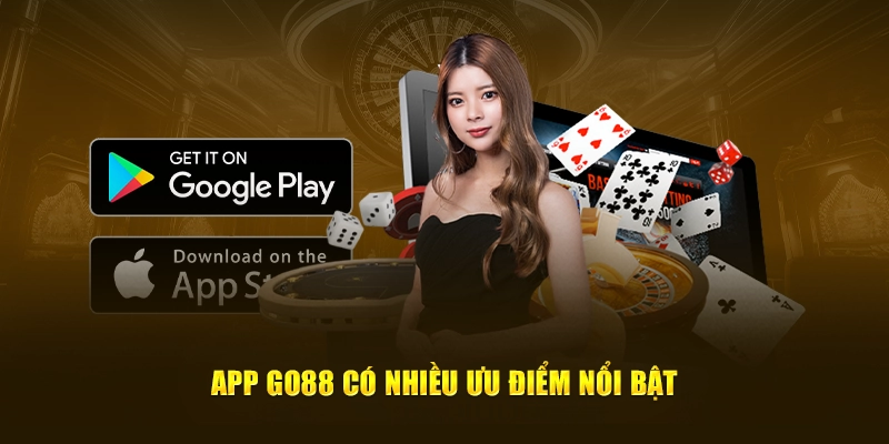 App Go88 có nhiều ưu điểm nổi bật 