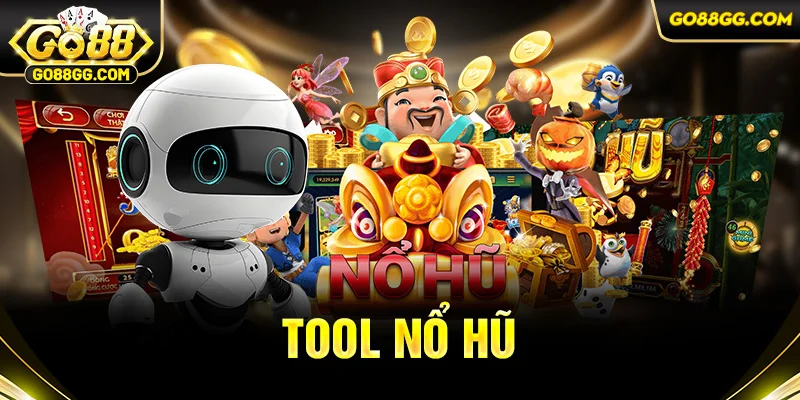 Tool nổ hũ